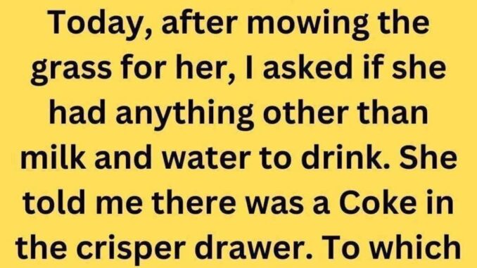 My grandma quit drinking cola over thirty years ago… My grandma quit drinking cola over thirty years ago…